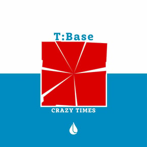 Crazy times by T:Base Cover Art