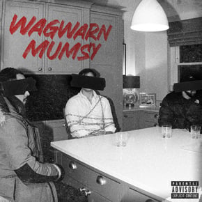 Wagwarn Mumsy by P Money, D Double E & Jme Cover Art