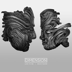 Love To Me / Move Faster by Dimension Cover Art