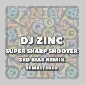 Super Sharp Shooter (Zed Bias Remix) by DJ Zinc Cover Art