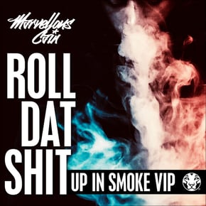 Roll Dat Shit (Up In Smoke VIP) by Marvellous Cain Cover Art