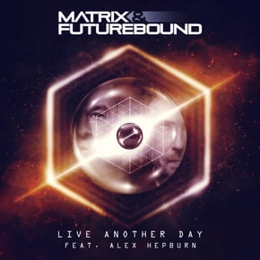 Live Another Day by Matrix & Futurebound Cover Art
