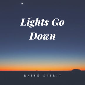 Lights go Down by Raise Spirit Cover Art