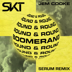 Boomerang (Round & Round) [Serum Remix] by Serum, DJ S.K.T & Jem Cooke Cover Art