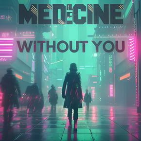 Without You by Medicine Cover Art