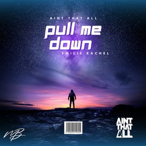 Pull Me Down by Captain Bass, Aint That All & Émilie Rachel Cover Art