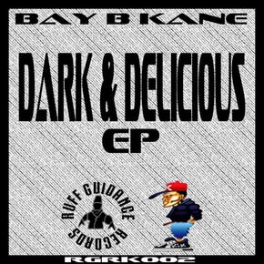 Dark & Delicious EP by Bay B Kane Cover Art
