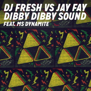 Dibby Dibby Sound (DJ Fresh vs. Jay Fay) (feat. Ms Dynamite) by DJ Fresh Cover Art