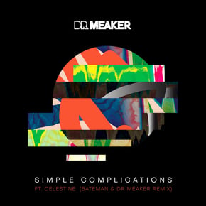 Simple Complications (Feat. Celestine) [Bateman & Dr Meaker Remix] by Dr Meaker, Celestine & Bateman Cover Art
