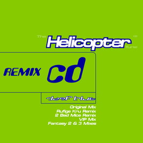 The Helicopter Tune / The Helicopter Tune (Rufige Kru Remix) / Fantasy #2 / The Helicopter Tune (2 Bad Mice Remix) / Fantasy #3 / The Helicopter Tune (Rufige Kru VIP Remix) by Deep blue Cover Art