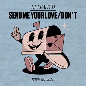 Send Me Your Love / Don't by DJ Limited Cover Art