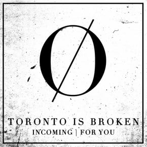 Incoming | For You by Zardonic & Toronto Is Broken Cover Art