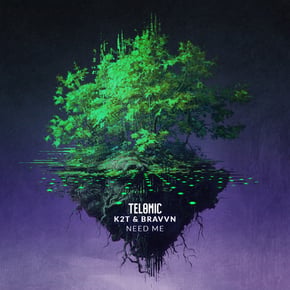 Need Me by Telomic, K2T & BRAVVN Cover Art