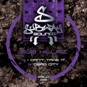 I Can't Take It / Dead City by Nick The Lot & Sub Killaz Cover Art