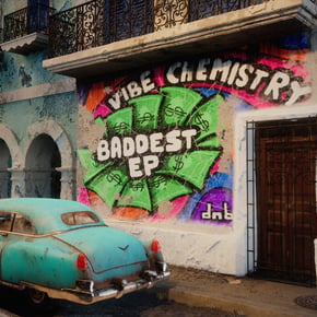 Baddest EP by Vibe Chemistry Cover Art