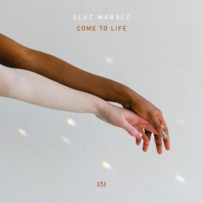 Come to Life by Blue Marble Cover Art