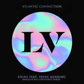 Shine (Macca & Loz Contreras Remix) by Atlantic Connection Cover Art