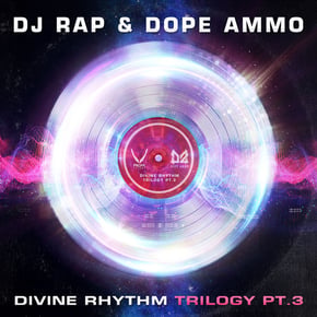 Divine Rhythm Trilogy, Pt 3(Ravers Remix) by Ed Solo, DJ Rap, Dope Ammo & Ravers Cover Art