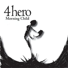 Morning Child by 4hero Cover Art