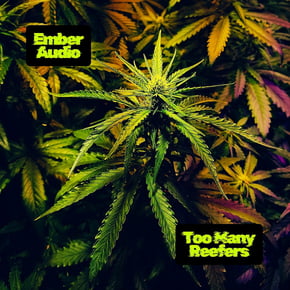 Too Many Reefers by Ember Audio Cover Art