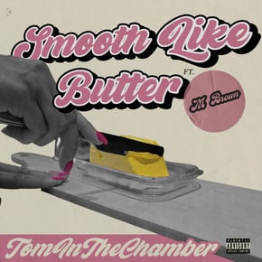 Smooth Like Butter by TomInTheChamber Cover Art