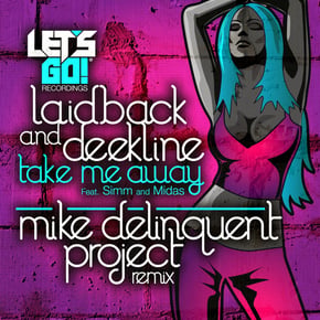 Take Me Away (Mike Delinquent Project Remix) by Deekline, Midas, Jason Laidback & Simm Cover Art