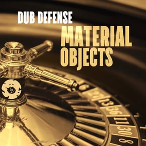 Material Objects by Dub Defense Cover Art