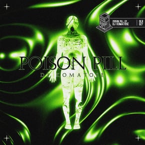 Poison Pill by DJ Komatose Cover Art