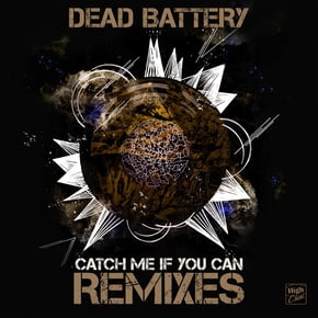 Catch Me If You Can Remixes by DEAD BATTERY Cover Art