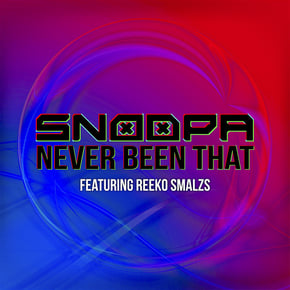 Never Been That by Snoopa Cover Art