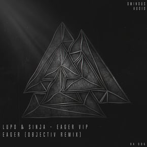Eager VIP & Objectiv Remix by Lupo, Objectiv & Sinja Cover Art