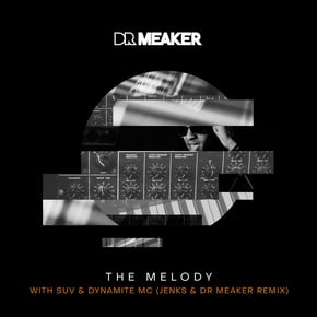 The Melody (Jenks & Dr Meaker Remix) by Dynamite MC, Dr Meaker, Suv & Jenks Cover Art