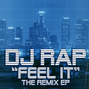 “Feel It” Remix EP by DJ Rap Cover Art