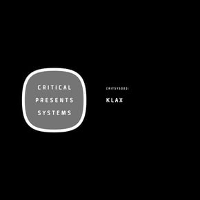 Critical Presents: Systems 003 by Klax Cover Art
