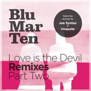 Love Is the Devil Remixes, Pt. 2 by Blu Mar Ten Cover Art