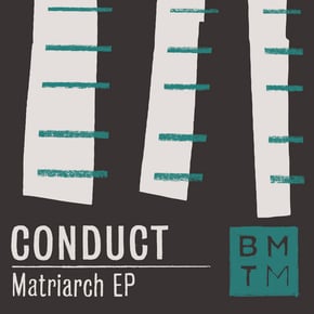 Matriarch EP by Conduct Cover Art