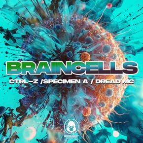 Brain Cells by Specimen A, Ctrl-Z & Dread MC Cover Art