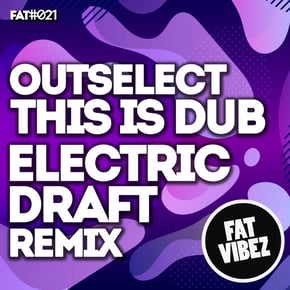 This Is Dub (Electric Draft Remix) by Outselect Cover Art
