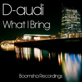 What I Bring EP by D-Audi Cover Art