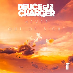 Never Out Of Sight by Deuce & Charger Cover Art