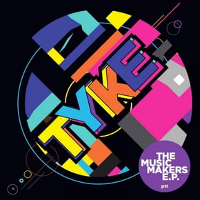 The Music Makers EP by Tyke Cover Art
