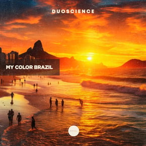 My Color Brazil EP (Original) by Duoscience Cover Art