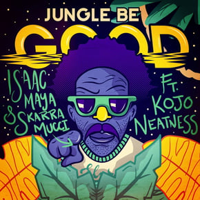 Jungle Be Good To Me by Isaac Maya Cover Art