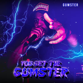 You Get The Gumster by Gumster Cover Art