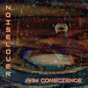 Noiselover by Raw Conscience & Response Cover Art