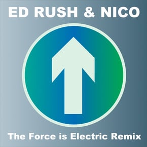The Force Is Electric (Remix) [2014 Remaster] by Ed Rush Cover Art