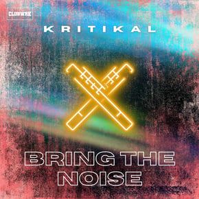 Bring The Noise by KRITIKAL Cover Art