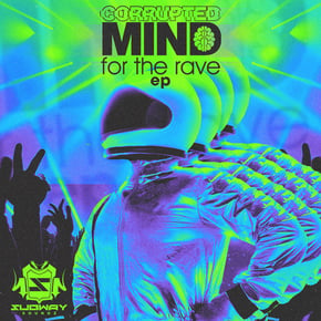 For The Rave by Corrupted Mind Cover Art
