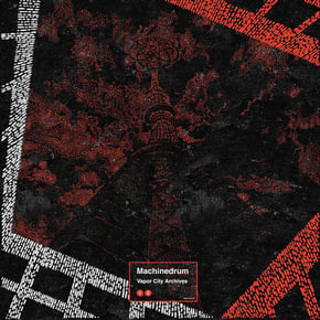 Vapor City Archives by Machinedrum Cover Art