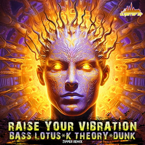 Raise Your Vibration (Zipper Remix) by Dunk, K Theory & Bass Lotus Cover Art